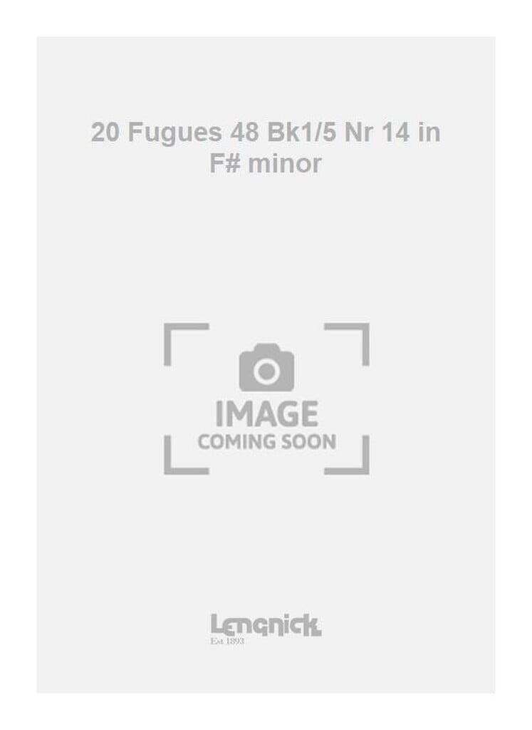 20 Fugues 48 Bk1/5 Nr 14 in F# minor